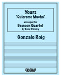 Roig, Gonzalo % Yours (Quiereme Mucho) (score & parts)(Stickley) - 4BSN