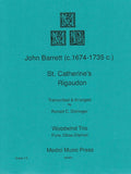Barrett, John % St. Catherine's Rigaudon (score & parts) - FL/OB/CL