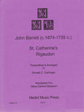 Barrett, John % St. Catherine's Rigaudon (score & parts) - OB/CL/BSN