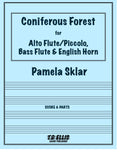Sklar, Pamela % Coniferous Forest (score & parts) - ALTO FL&PICC/BASS FL/EH
