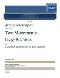 Frackenpohl, Arthur % Two Movements: Elegy & Dance (score/parts) - 2CL/BSN