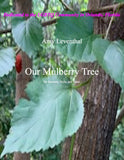 Leventhal, Amy % Our Mulberry Tree - BSN/VLA/PN