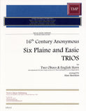 Anonymous % Six Plaine & Easie Trios (score & parts) - 2OB/EH or OB/EH/BSN