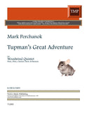 Perchanok, Mark % Tupman's Great Adventure (score & parts) - WW5