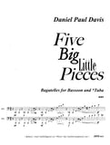 Davis, Daniel % Five Big Little Pieces (Score & Parts)-BSN/TUBA