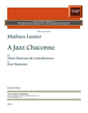 Lussier, Mathieu % A Jazz Chaconne (score & parts) - 3BSN/CBSN or 4BSN