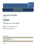 Dvorak, Antonin % Largo from "Symphony #9-New World" (score & parts) - EH/STR4 or BSN/STR4