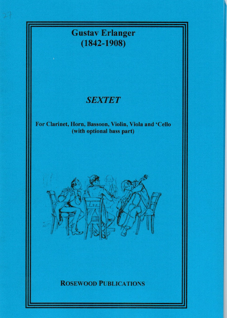 Erlanger, Gustav % Sextet, op. 41 (score & parts) - CL/BSN/HN/VLN/VLA/CEL