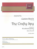 Borch, Gaston % The Crafty Spy (Score & Parts) (Broemel)-WW5