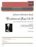Bach, J.S. % Prelude & Fugue I & II BWV 846/847 (score & parts) - 2OB/EH/BSN