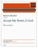 Mueller, Robert % Accept My Heart, O God - OB/PN
