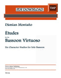 Montano, Damian % Etudes for the Bassoon Virtuoso - BSN/PN (PDF)