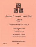Handel, Georg Friedrich % Menuet from "Concerto Grosso Op 6 #5" (score & parts) - WW5