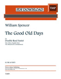 Spencer, William % The Good Old Days (score & parts) - 2OB/EH/2BSN/CBSN (PDF)