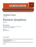Dyck, Vladimir % Premiere Symphony, op. 36, for 10 winds (score & parts) - 2FL/OB/2CL/2HN/2BSN/CBSN [PDF]