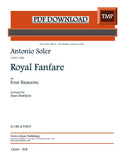 Soler, Antonio % Royal Fanfare (score & parts) - 4BSN (PDF)