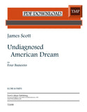 Scott, James. % Undiagnosed American Dream (score & parts) - 4BSN [PDF]