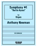Newman, Anthony % Symphony 1, "Battle Hymn" - ORGAN SOLO [PDF]