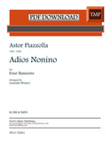 Piazzolla, Astor % Adios Nonino (score & parts) - 4BSN [PDF]