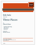 Satie, Erik % Three Pieces (Ericson) - OB/PN