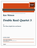 Watson, Ken % Double Reed Quartet 3 (sc/parts) - 2OB/EH/BSN