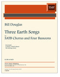 Douglas, Bill % Three Earth Songs (score & parts) - 4BSN/CHOIR SATB