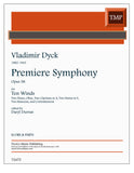 Dyck, Vladimir % Premiere Symphony, op. 36, for 10 winds (score & parts) - 2FL/OB/2CL/2HN/2BSN/CBSN [PDF]
