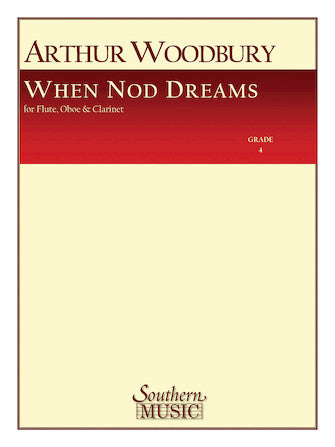 Woodbury, Arthur % When Nod Dreams (score & parts) - FL/OB/CL
