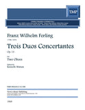 Ferling, Franz Wilhelm % Trois Duos Concertantes, op. 13 (performance score) - 2OB