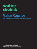 Skolnik, Walter % Valse Caprice - TUBA/PN or BSN/PN