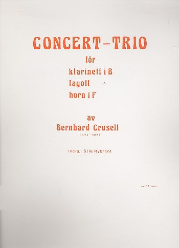 Crusell, Bernhard % Concert-Trio (score & parts) - CL/BSN/HN