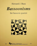Buss, Howard % Bassoonisms (score & parts) - 4BSN