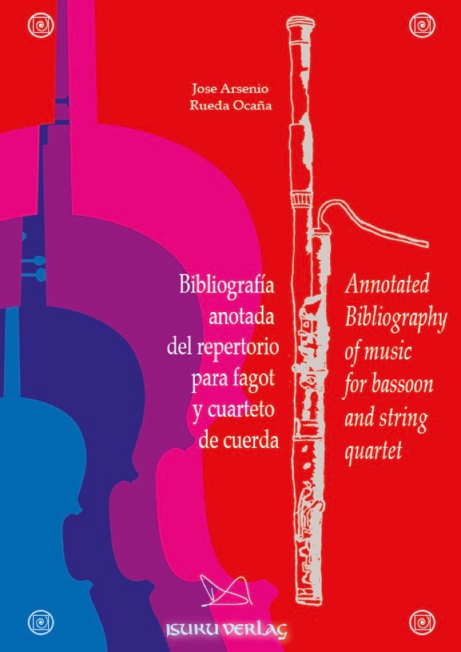 Ocana, Jose Arsenio Rueda % Annotated Bibliography of Works for Bassoon and String Quartet - BOOK
