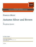 Meier, Frances % Autumn Silver and Brown (score & parts) - WW5
