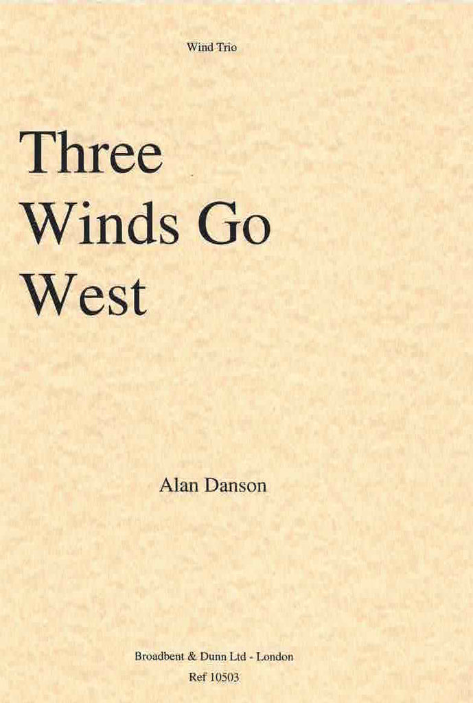 Danson, Alan % Three Winds Go West (score & parts) - OB(EH)/CL/BSN