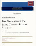 Mueller, Robert % Five Stones from the Same Chaotic Stream (score & parts) - 4BSN/CBSN