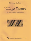 Buss, Howard % Village Scenes (score & parts) - OB/CL/BSN