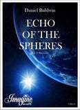 Baldwin, Daniel % Echo of the Spheres (Score & Parts)-16BSN