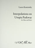Kaminsky, Laura % Interpolations on Utopia Parkway - OB/PN