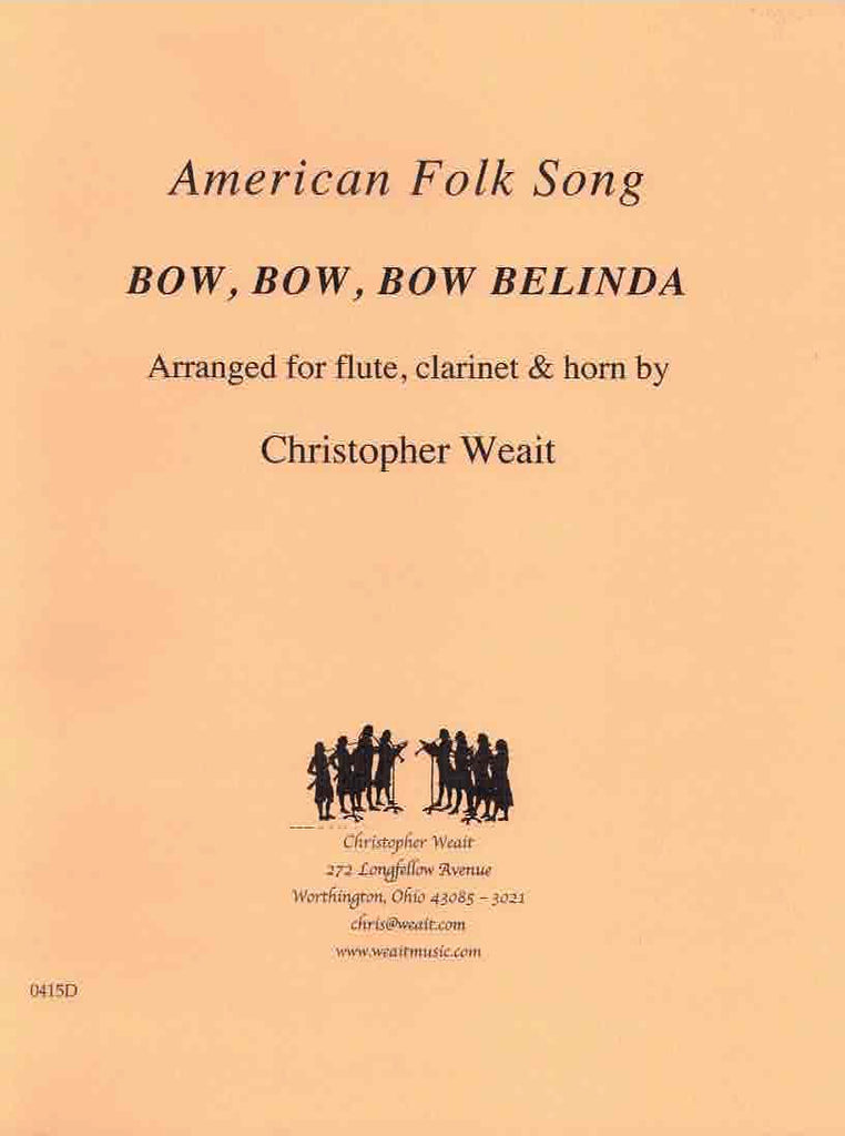 Bow, Bow, Bow, Belinda (Score & Parts)-FL/CL/HN - Trevco Music