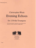 Weait, Christopher % Evening Echoes (performance scores) - 2TPT