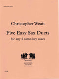 Weait, Christopher % Five Very Easy Sax Duets (Performance Scores)-2SAX