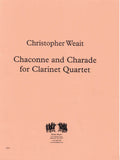 Weait, Christopher % Chaconne & Charade for Clarinet Quartet (score & parts) - 3CL/BCL or EbCL/2CL/BCL
