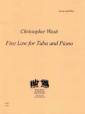 Weait, Christopher % Five Low - TUBA/PN