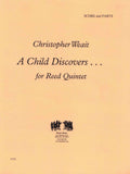 Weait, Christopher % A Child Discovers...(score & parts) - OB/CL/ASAX/BCL/BSN