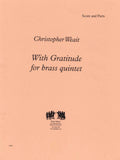 Weait, Christopher % With Gratitude (Score & Parts)-BR5