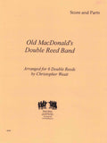 Weait, Christopher % Old MacDonald's Double Reed Band (score & parts) - DR CHOIR