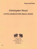 Weait, Christopher % Little March for Small Band (score & parts) - WW14