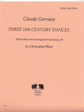 Gervaise, Claude % Three 16th Century Dances (Score & Parts)-WW8 (with optional CBSN)