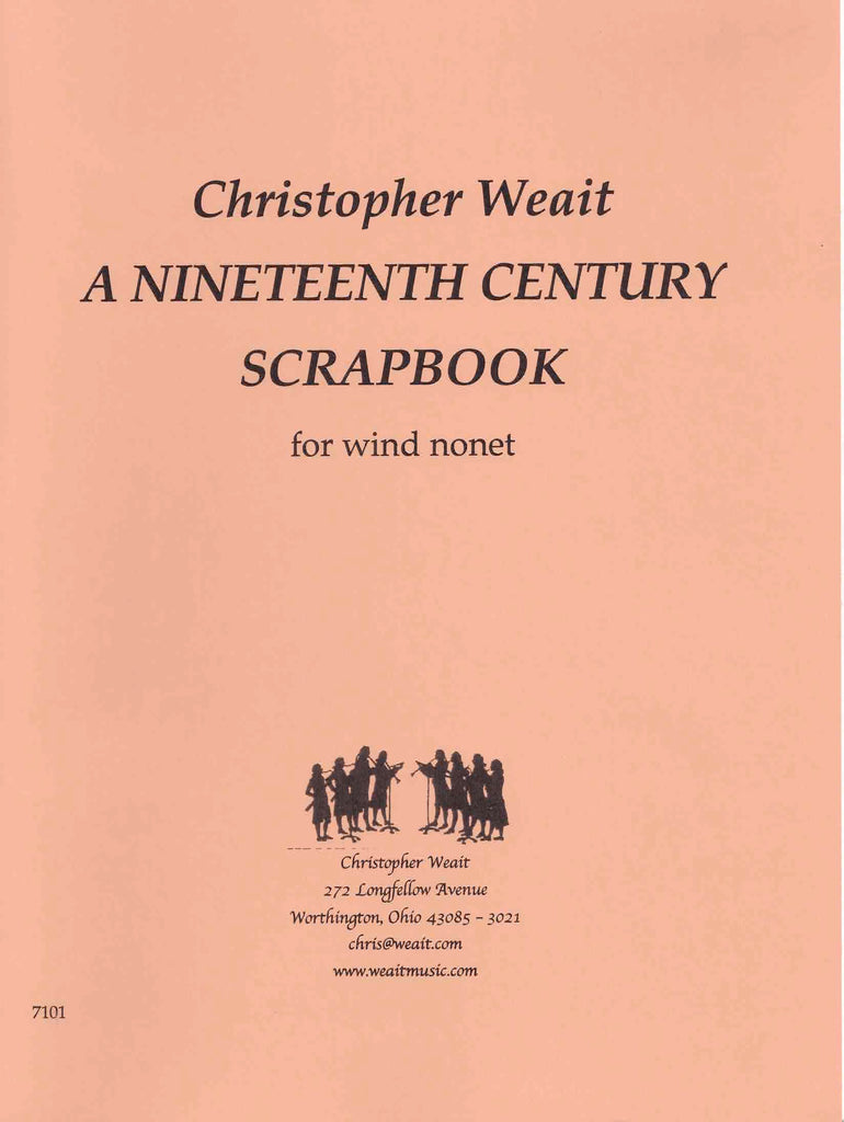 Weait, Christopher % A Nineteenth Century Scrapbook (score & parts) - WW9
